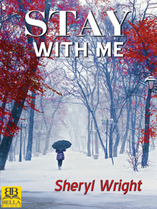 Title details for Stay with Me by Sheryl Wright - Available